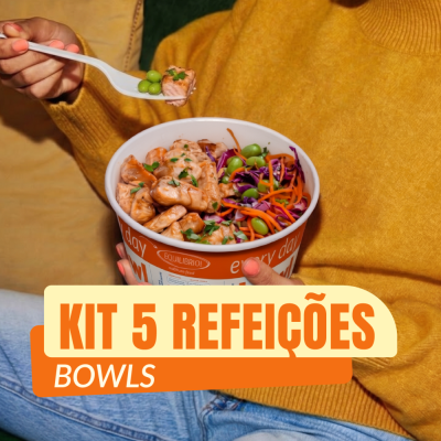 Kit 5 Refeições (Bowls)