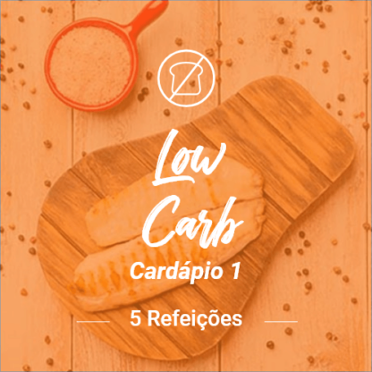 low carb (5 refeições) – cardápio 1