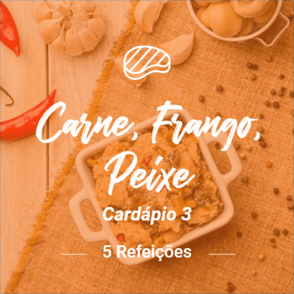 carne, peixe e frango (5 refeições) – v3 (almoço ou jantar).