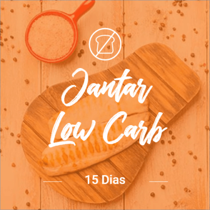 low carb – 15 dias (jantar) low carb – 15 dias (jantar)