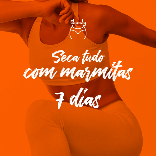 seca tudo com marmitas – 7 dias completos
